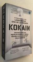 Kokain : drogen som fick medelklassen att b&ouml;rja knarka och l&auml;nder att falla samman