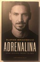 Adrenalina : mina ok&auml;nda ber&auml;ttelser