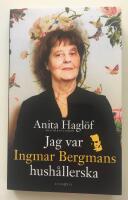 Jag var Ingmar Bergmans hush&aring;llerska