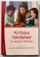 Kritiska h&auml;ndelser f&ouml;r l&auml;rande i f&ouml;rskolan
