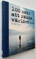 100 s&auml;tt att r&auml;dda v&auml;rlden