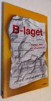 B-laget : rapport fr&aring;n ett utanf&ouml;rskap