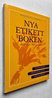 Nya etikettboken : Spelregler f&ouml;r v&auml;luppfostrade