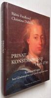Privat konstmarknad 1650&ndash;1750 : Konstsamlingar hos G&ouml;teborgsbor och G&ouml;teborgskonstn&auml;rer