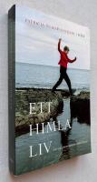 Ett himla liv - En sj&auml;lvbiografisk ber&auml;ttelse