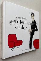 Den moderne gentlemannens kl&auml;der : en handbok