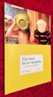 N&auml;r barn l&auml;r av varandra - saml&auml;rande i praktiken