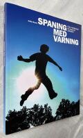 Spaning med varning : fr&aring;n maktl&ouml;shet till hopp f&ouml;r v&auml;lf&auml;rden