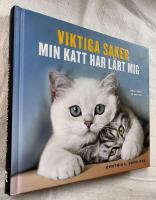Viktiga saker min katt har l&auml;rt mig