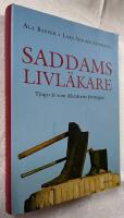 Saddams livl&auml;kare : Tjugo &aring;r som diktatorns f&ouml;rtrogne