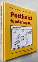 Pottholzt funderingar...