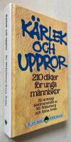 K&auml;rlek och uppror : 210 dikter f&ouml;r unga m&auml;nniskor : en antologi