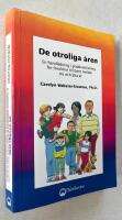 De otroliga &aring;ren : en handledning i probleml&ouml;sning f&ouml;r f&ouml;r&auml;ldrar till barn mellan tre och &aring;tta &aring;r
