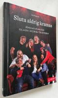 Sluta aldrig kramas : kloka ord och citat fr&aring;n Glada Hudik-teatern