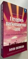 I trygghetsnarkomanernas land : Sverige och det nationella paniksyndromet