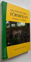 Den m&aring;ngkulturella f&ouml;rskolan : mots&auml;gelser och m&ouml;jligheter
