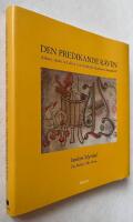 Den predikande r&auml;ven : arbete, sk&auml;mt och allvar i en medeltida illuminerad handskrift