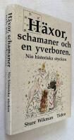 Häxor, schamaner och en yverboren : [nio historiska stycken]