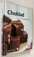 Choklad : 70 recept att älska