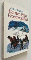 Barnen ifr&aring;n Frostmofj&auml;llet : en barnber&auml;ttelse f&ouml;r sm&aring; och stora