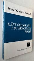 K&auml;nt och ok&auml;nt i Bo Bergmans poesi