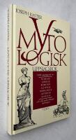 Mytologisk uppslagsbok : [1500 uppslagsord om nordisk, grekisk, romersk, egyptisk, babylonisk, aztekisk, kinesisk och alla andra viktigare mytologier]