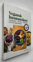 Vegansk husmanskost : vardagsr&auml;tter, klassiker, h&ouml;gtidsmat