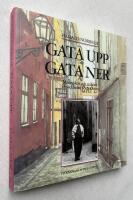 Gata upp och gata ner : M&auml;nniskor och milj&ouml;er i Stockholm f&ouml;rr och nu
