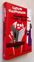 Mannen som tyckte f&ouml;r mycket