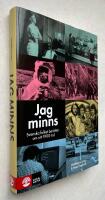 Jag minns : svenska folket ber&auml;ttar om sitt 1900-tal