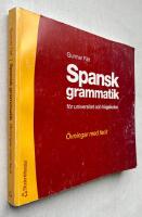 Spansk grammatik - &ouml;vningsbok - &Ouml;vningar med facit