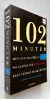 102 minuter - den sanna ber&auml;ttelsen om kampen f&ouml;r &ouml;verlevnad inne i World Trade Center