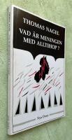 Vad &auml;r meningen med alltihop?
