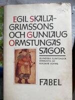 Egil Skallagrimssons och Gunnlaug Ormstungas sagor : isl&auml;ndska sl&auml;ktsagor