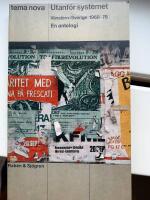 Utanf&ouml;r systemet : v&auml;nstern i Sverige 1968-78 : en antologi