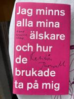 Jag minns alla mina &auml;lskare och hur de brukade ta p&aring; mig