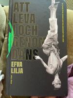 Att leva i och genom dans : en expos&eacute; &ouml;ver svensk samtida danskonst 1980&ndash;2020
