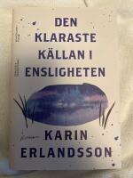 Den klaraste k&auml;llan i Ensligheten