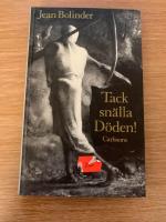 Tack sn&auml;lla d&ouml;den! : roman om mord