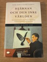 Hj&auml;rnan och den inre v&auml;rlden : en introduktion till psykoanalysens neurovetenskapliga grunder