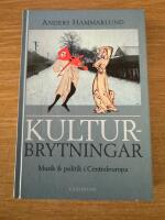 Kulturbrytningar : musik & politik i Centraleuropa