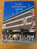 30 &aring;r i Stockholms hj&auml;rta