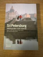 S:t Petersburg : metropolen runt h&ouml;rnet