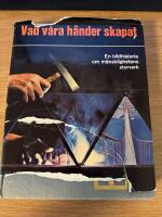 Vad v&aring;ra h&auml;nder skapat