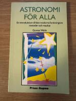 Astronomi f&ouml;r alla : en introduktion till den moderna forskningens metoder och resultat