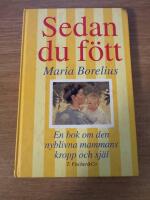 Sedan du f&ouml;tt : en bok om den nyblivna mammans kropp och sj&auml;l