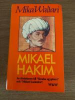 Mikael Hakim : nio b&ouml;cker om Mikael Ludenfots eller Mikael el Hakims liv 1527-1538 sedan han bek&auml;nt sig till den ende guden och tr&auml;tt i H&ouml;ga portens tj&auml;nst