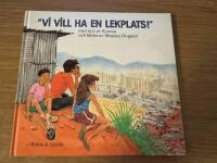 "Vi vill ha en lekplats!"
