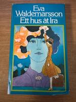 Ett hus &aring;t Ira : roman