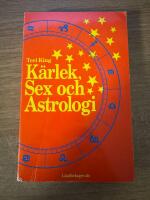 K&auml;rlek, sex och astrologi